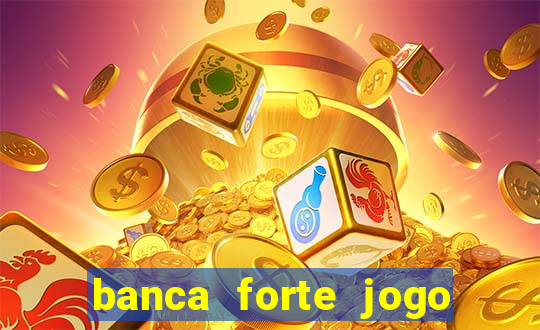 banca forte jogo do bicho app